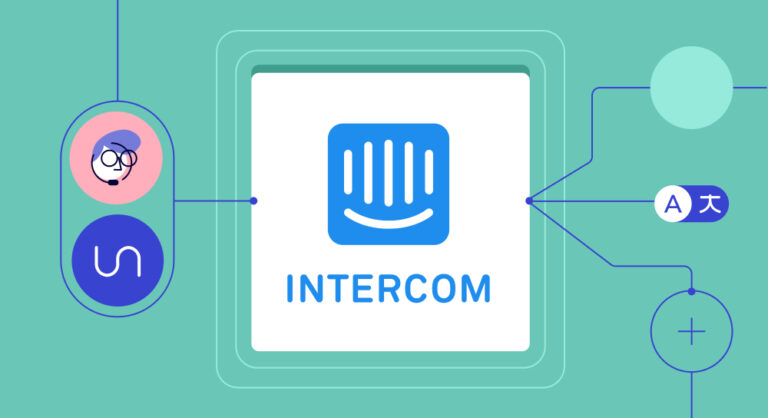 Intercom Integrations for Translation: How Unbabel Delivers Seamless ...
